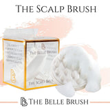 The Belle Brush Scalp Brush The Belle Brush - The Scalp Brush